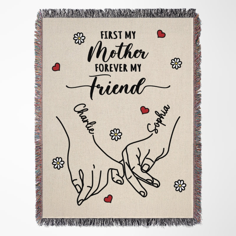 Mom And Daughter Holding Hands First My Mother Forever My Friend Personalized Tapestry Woven Blanket, Gift For Mom