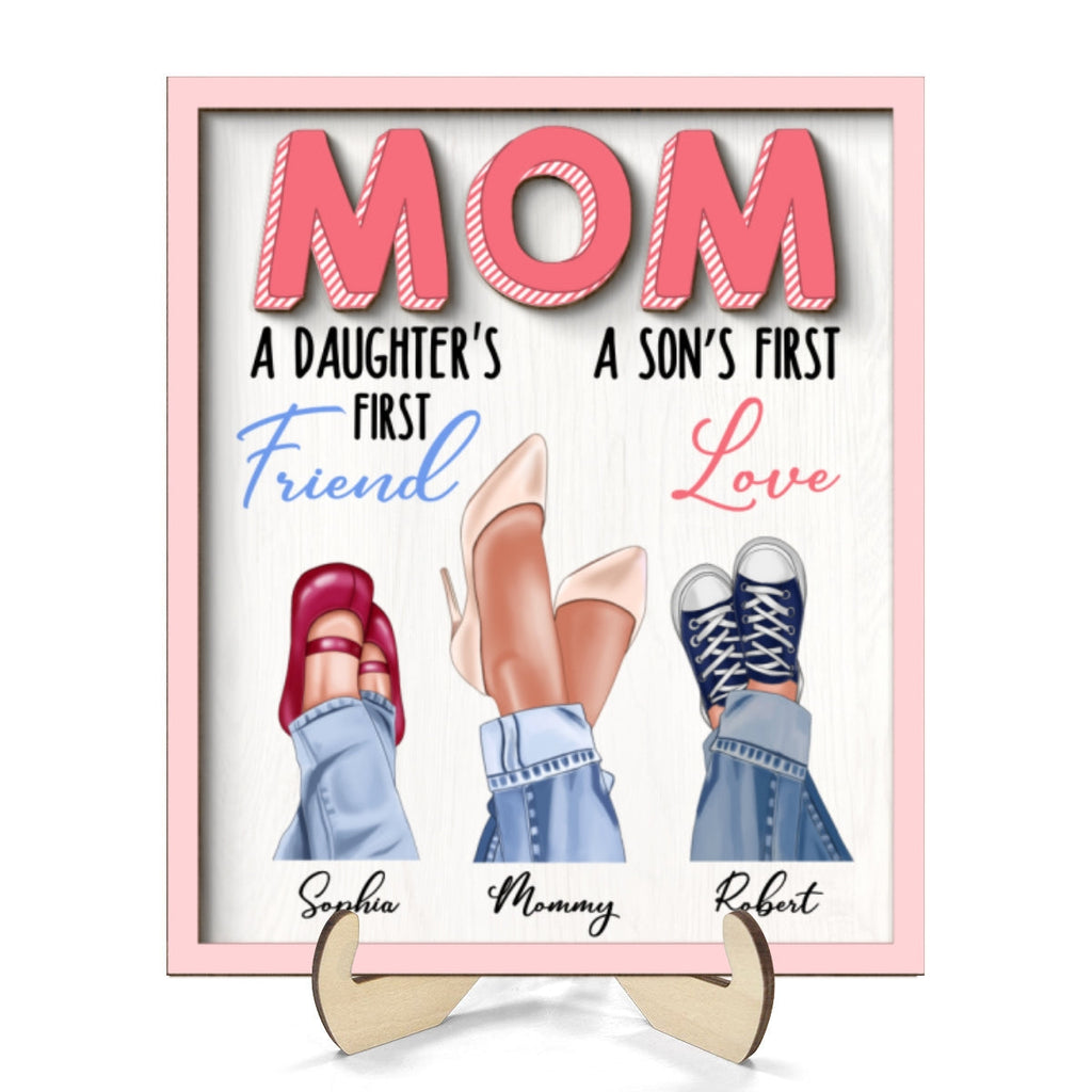 Mom A Daughter First Friend A Son First Love Personalized 2-Layer Wooden Plaque
