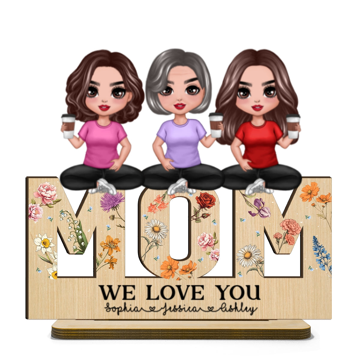 Mom And Daughters Sitting On Word Vintage Flowers Personalized Standing Wooden Plaque