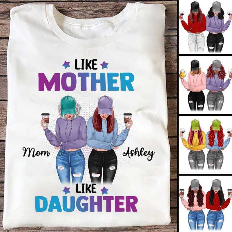 Modern Women Like Mother Like Daughter Personalized Shirt