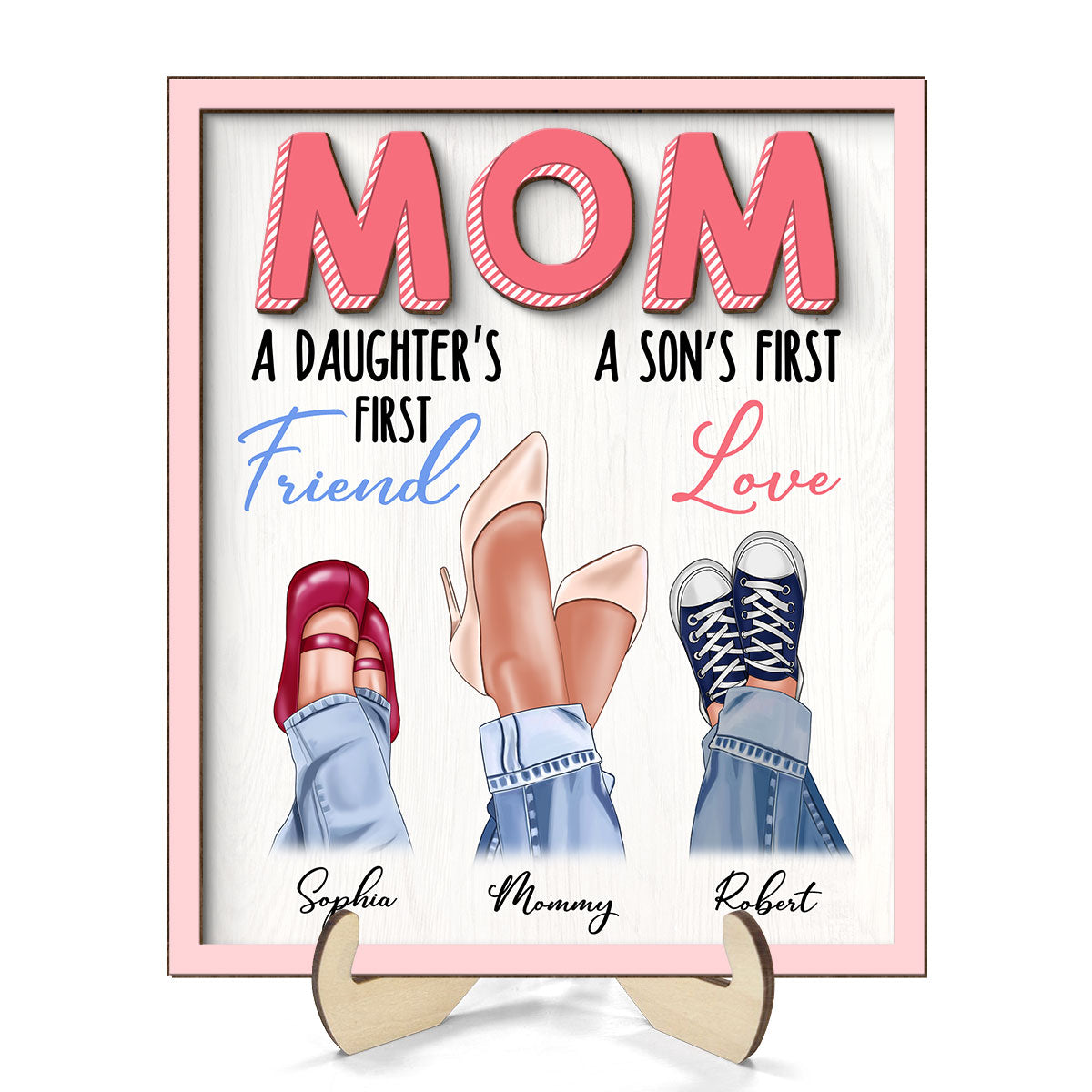 Mom A Daughter First Friend A Son First Love Personalized 2-Layer Wooden Plaque