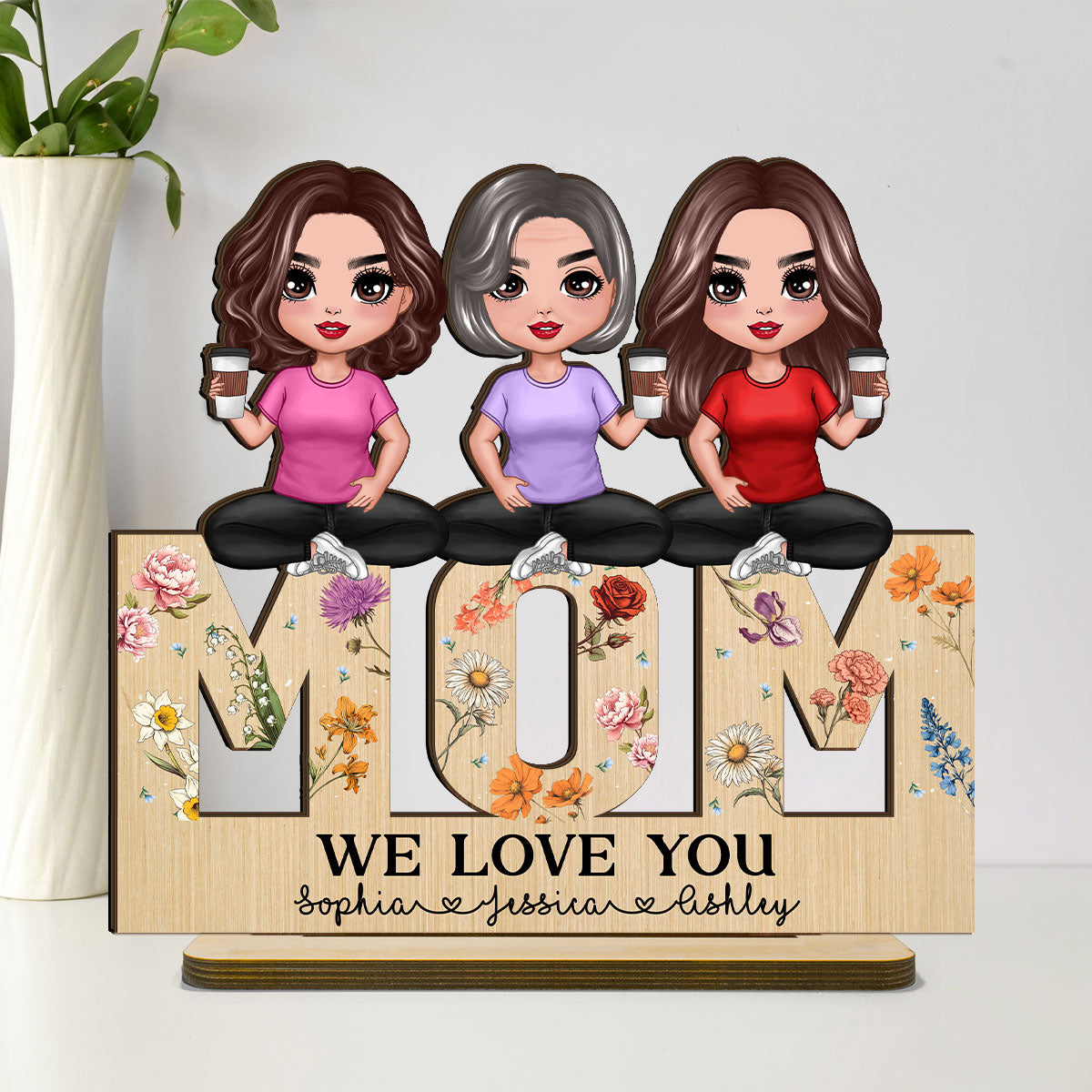 Mom And Daughters Sitting On Word Vintage Flowers Personalized Standing Wooden Plaque
